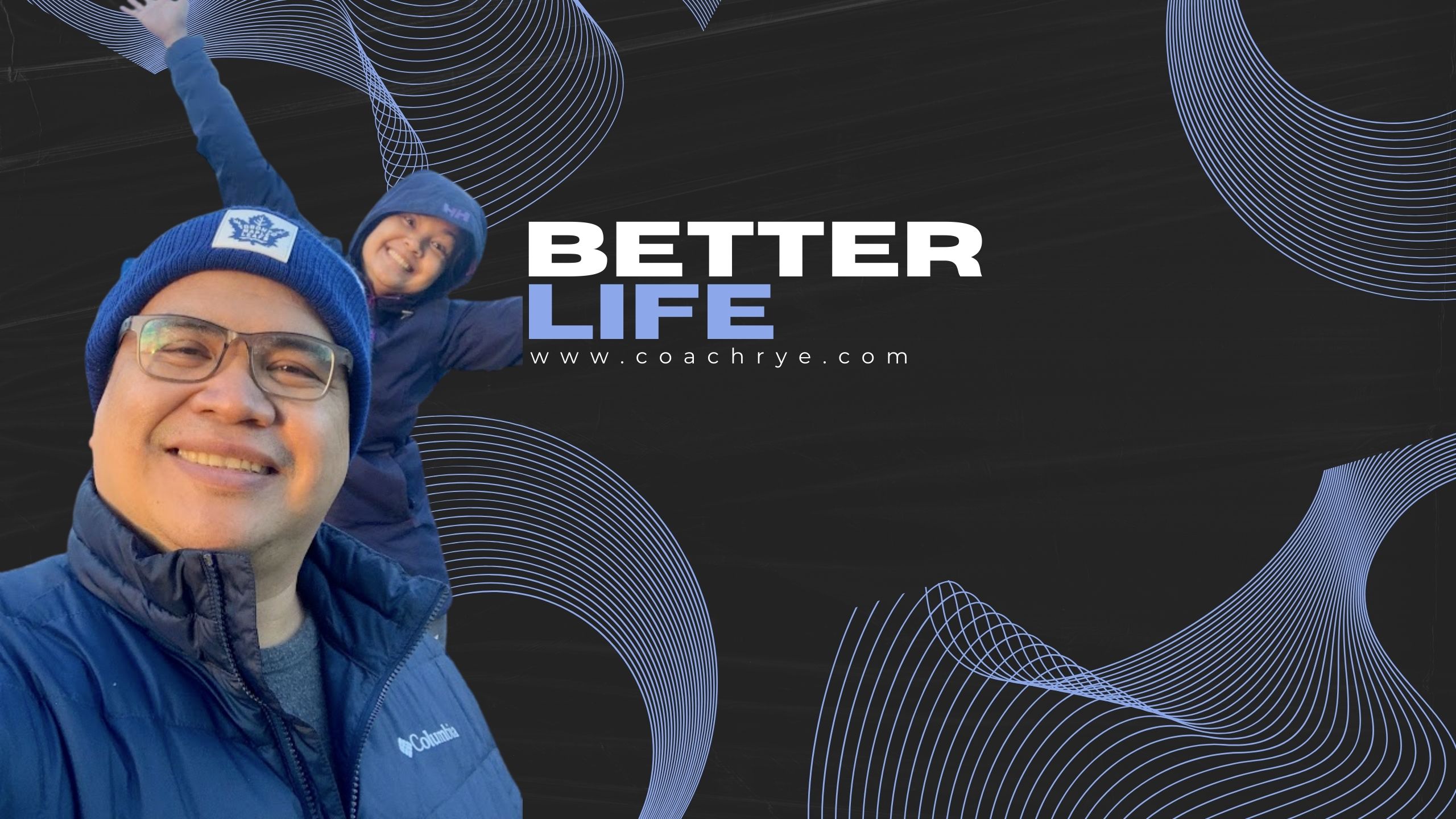 Better Life